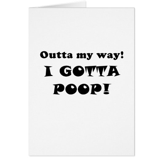 Outta My Way I Gotta Poop Cards (Front)