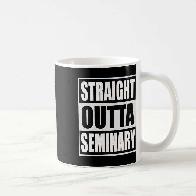 Outta Seminary Funny Preacher Graduation  Coffee Mug (Right)