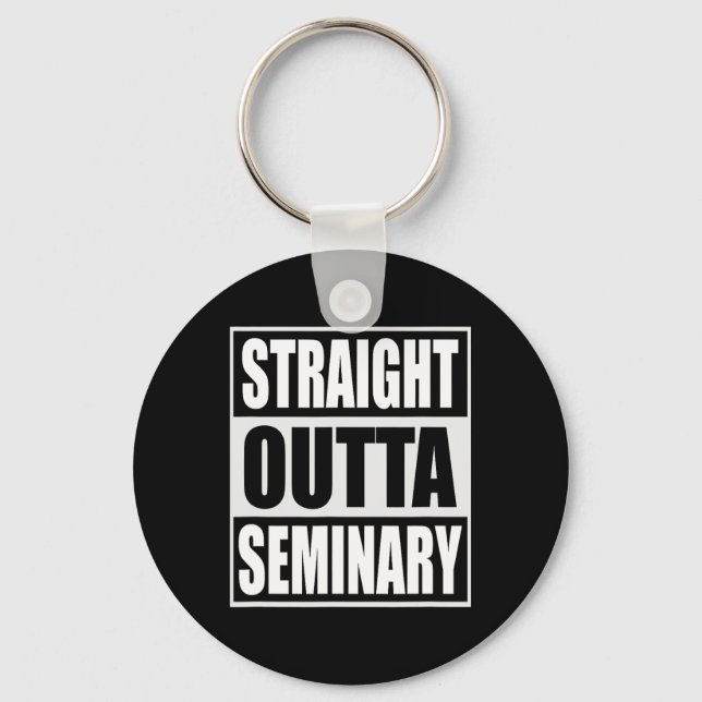 Outta Seminary Funny Preacher Graduation  Keychain (Front)