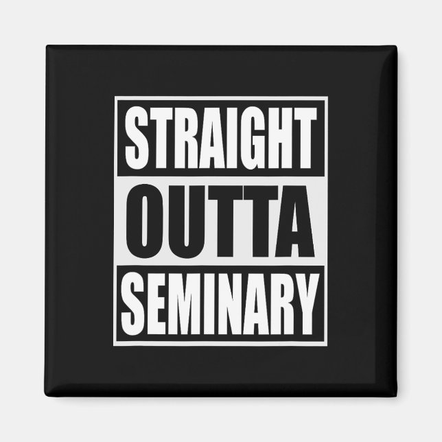 Outta Seminary Funny Preacher Graduation  Magnet (Front)