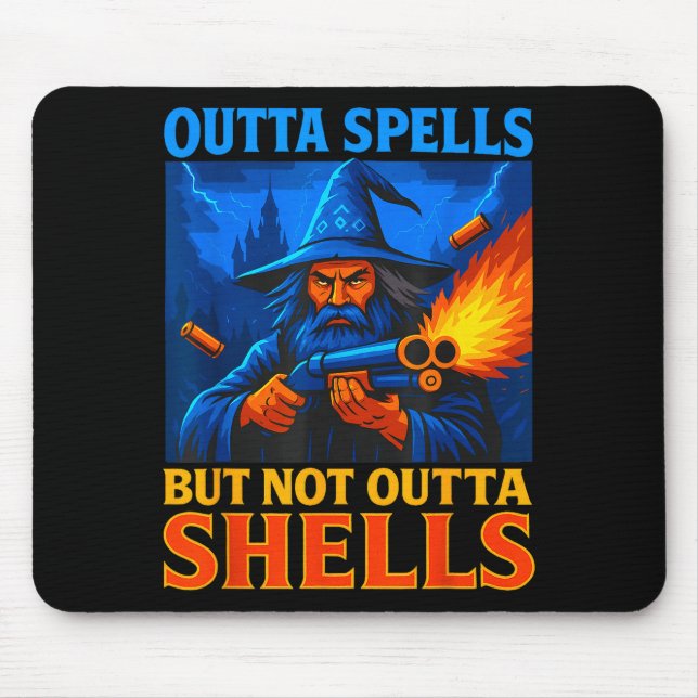 Outta Spells But Not Outta Shells Wizard Fantasy M Mouse Pad (Front)