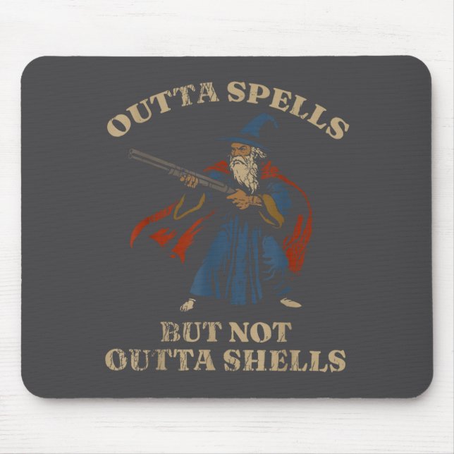Outta Spells But Not Outta Shells Wizard Fantasy M Mouse Pad (Front)