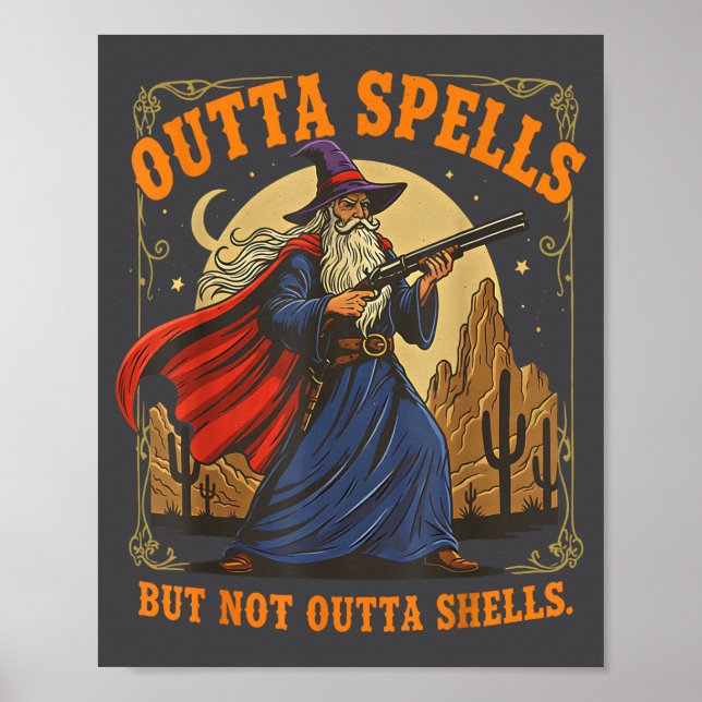 Outta Spells But Not Outta Shells Wizard Fantasy M Poster (Front)