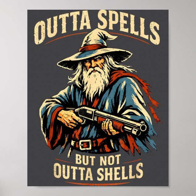 Outta Spells But Not Outta Shells Wizard Fantasy M Poster (Front)