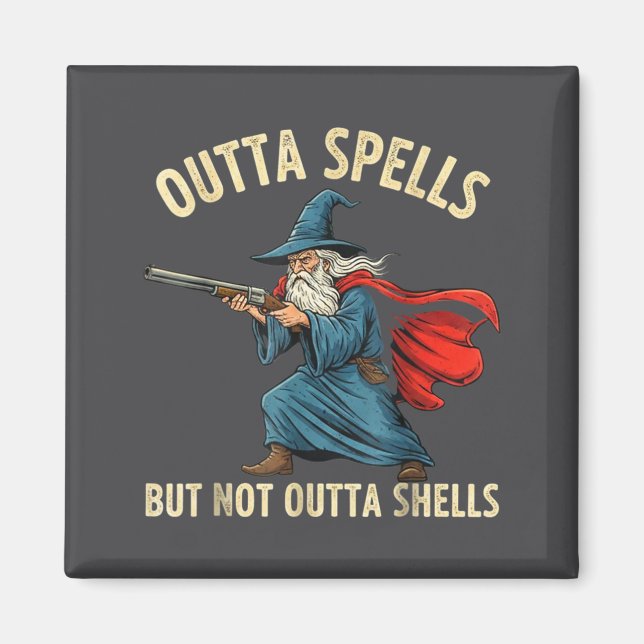 Outta Spells But Not Shells Wizard Meme  Magnet (Front)