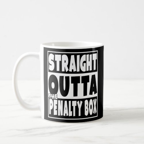 Outta The Penalty Box Fun Hockey Gift   Coffee Mug