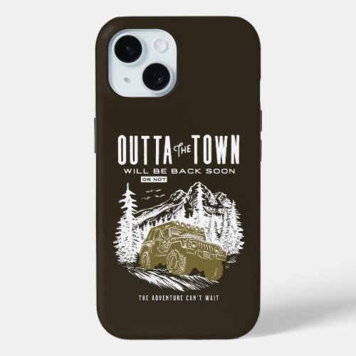 Outta the Town Offroad Adventure iPhone 15 Case