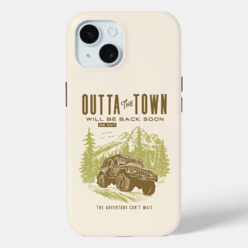 Outta the Town Offroad Adventure iPhone 15 Case