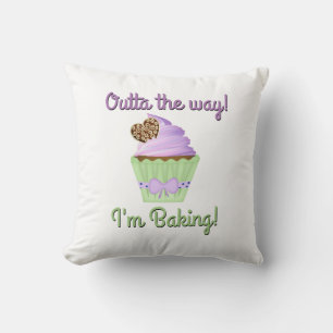 Outta the Way! I'm Baking! Throw Pillow