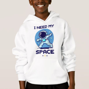 Outta This World: I Need My Space! Hoodie