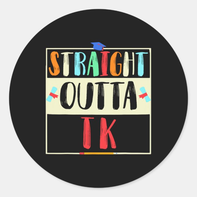 Outta Tk Graduate Tk Graduation Transitional Kinde Classic Round Sticker (Front)
