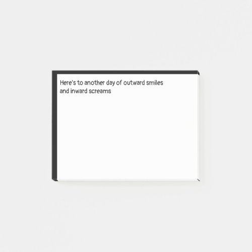 Outward Smiles and Inward Screams Fun Work Place  Post_it Notes