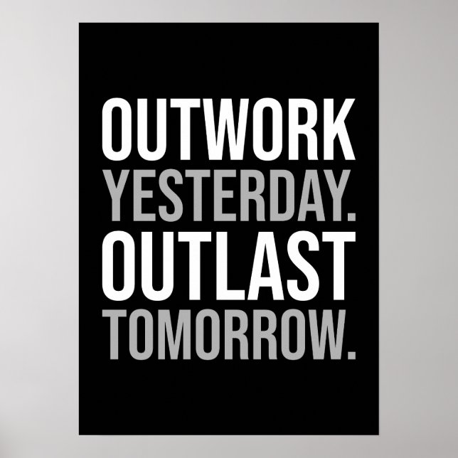 Outwork yesterday, outlast tomorrow - Motivational Poster (Front)