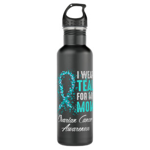 Ovarian Cancer Awareness I Wear Teal For My Mom Mo Stainless Steel Water Bottle