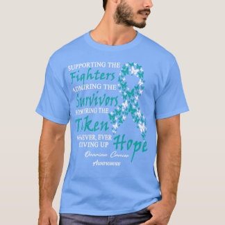 Ovarian Cancer Awareness Supporting The Fighters B T-Shirt