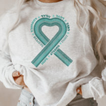 Ovarian Cancer Awareness Teal Ribbon Support  Sweatshirt