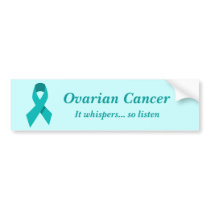 Ovarian Cancer bumper sticker