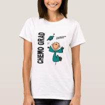 Ovarian Cancer CHEMO GRAD 1 T-Shirt