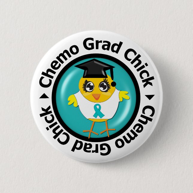 Ovarian Cancer Chemo Grad Chick Button (Front)