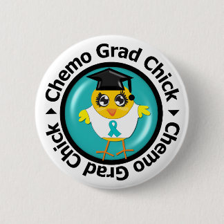 Ovarian Cancer Chemo Grad Chick Button