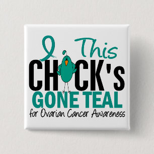 Ovarian Cancer Chick Gone Teal Pinback Button