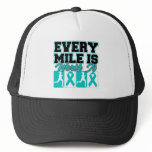 Ovarian Cancer Every Mile is Worth It Trucker Hat
