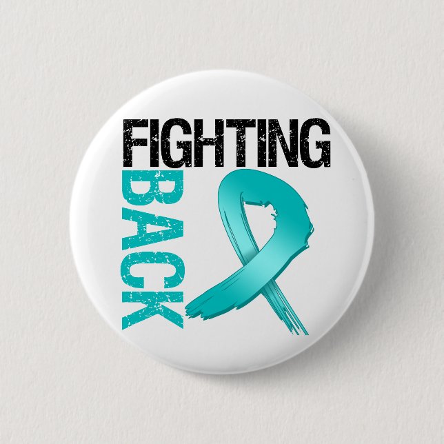 Ovarian Cancer Fighting Back Pinback Button (Front)