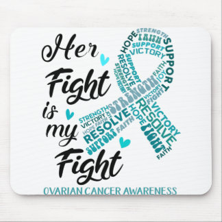 Ovarian Cancer Her Fight is our Fight Mouse Pad