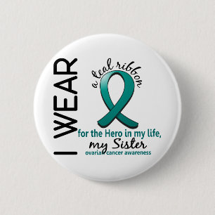 Ovarian Cancer Hero In My Life Sister 4 Pinback Button