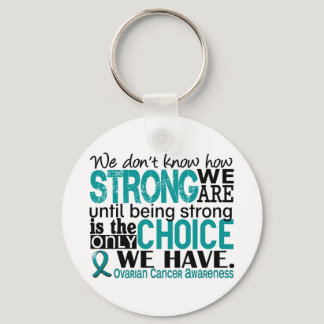 Ovarian Cancer How Strong We Are Keychain