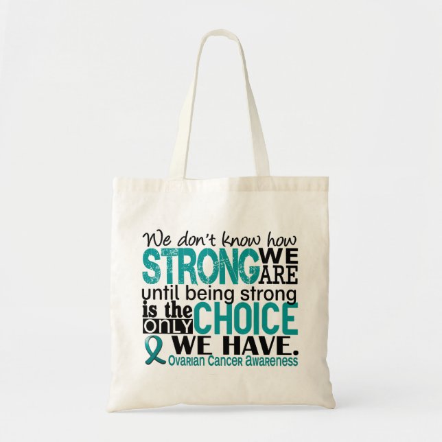 Ovarian Cancer How Strong We Are Tote Bag (Front)