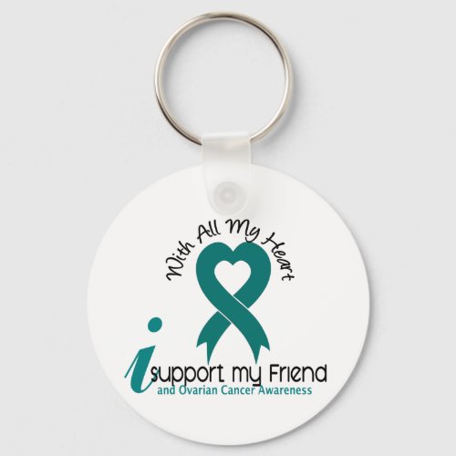 Ovarian Cancer I Support My Friend Keychain