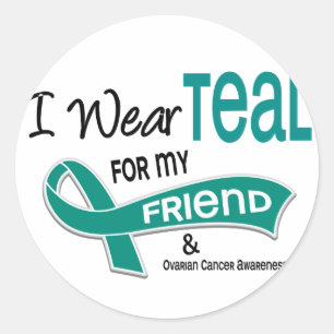 Ovarian Cancer I WEAR TEAL FOR MY FRIEND 42 Classic Round Sticker
