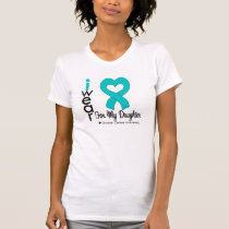 Ovarian Cancer I Wear Teal Heart For My Daughter T-Shirt