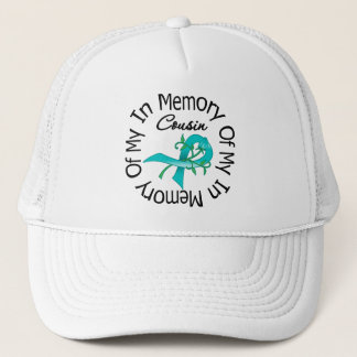Ovarian Cancer In Memory of My Cousin Trucker Hat