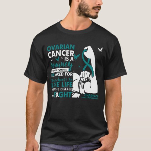 Ovarian Cancer Is A Journey Shirt Women Fight Canc