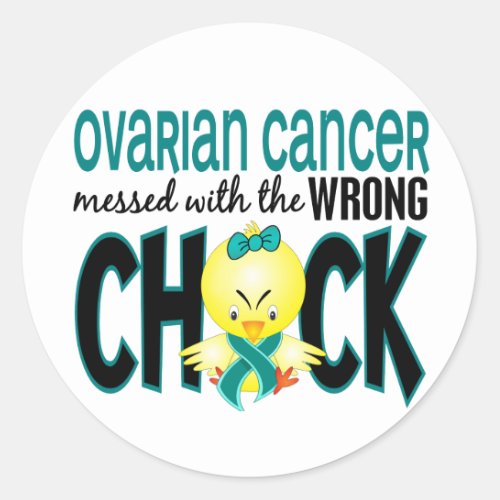 Ovarian Cancer Messed With The Wrong Chick Classic Round Sticker