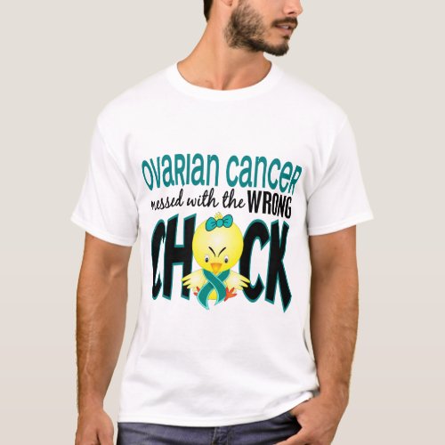 Ovarian Cancer Messed With The Wrong Chick T_Shirt