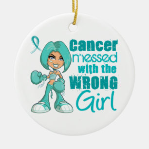 Ovarian Cancer Messed With Wrong Girl.png Ceramic Ornament