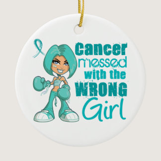 Ovarian Cancer Messed With Wrong Girl.png Ceramic Ornament