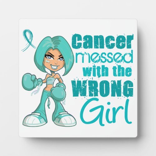 Ovarian Cancer Messed With Wrong Girlpng Plaque