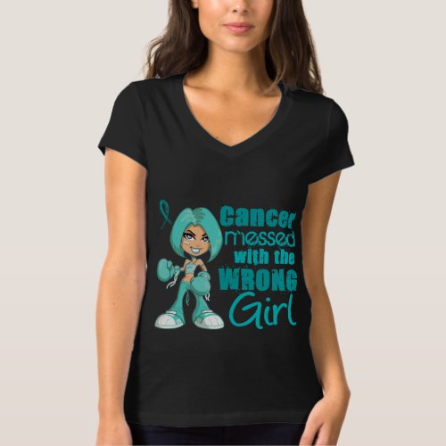 Ovarian Cancer Messed With Wrong Girlpng T_Shirt