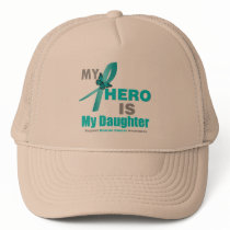 Ovarian Cancer My Hero is My Daughter Teal Ribbon Trucker Hat