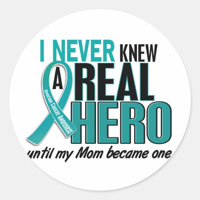 Ovarian Cancer NEVER KNEW A HERO 2 Mom Classic Round Sticker (Front)