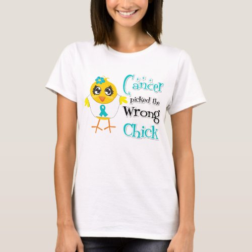 Ovarian Cancer Picked The Wrong Chick T_Shirt