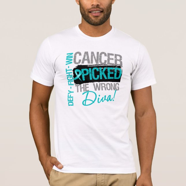 Ovarian Cancer Picked The Wrong Diva T-Shirt (Front)