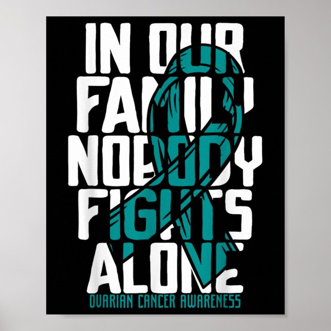Ovarian Cancer Support Tee Family Ovarian Cancer Poster (Front)