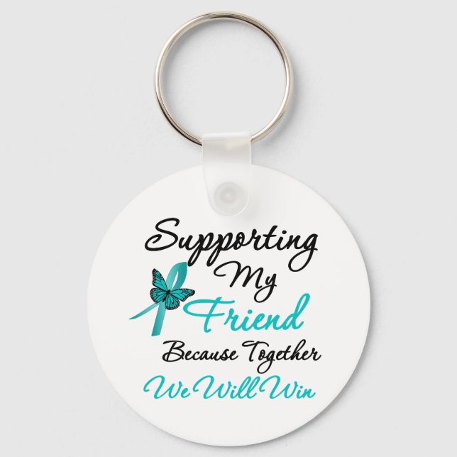 Ovarian Cancer Supporting My Friend Keychain (Front)