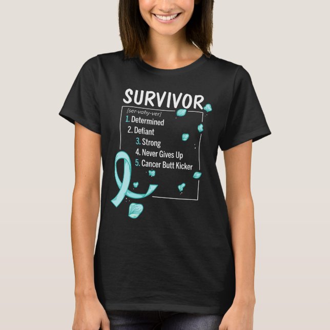 ovarian cancer survivor definition T-Shirt (Front)