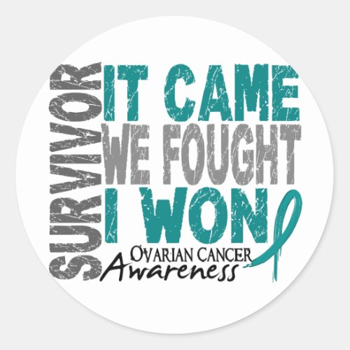 Ovarian Cancer Survivor It Came We Fought I Won Classic Round Sticker